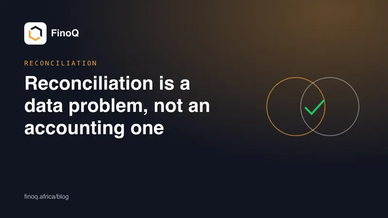 Reconciliation is a data problem, not an accounting one